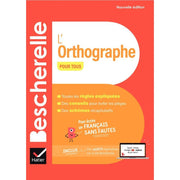 Bescherelle l'orthographe pour tous