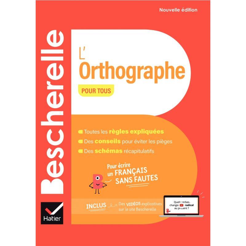 Bescherelle l'orthographe pour tous