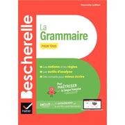 Bescherelle la grammaire pour tous