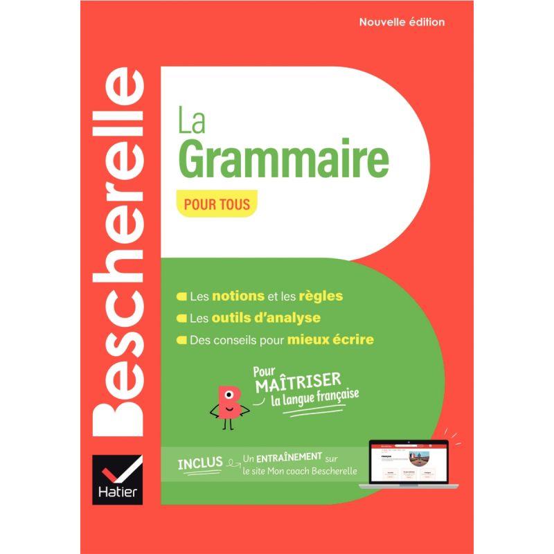 Bescherelle la grammaire pour tous