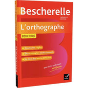 Bescherelle l'orthographe pour tous - Ma Rentrée Facile