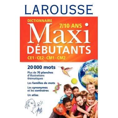 Dictionnaire Larousse Maxi débutants, CE1-CE2-CM1-CM2 - Ma Rentrée Facile