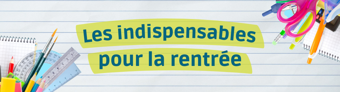 Les indispensables rentree